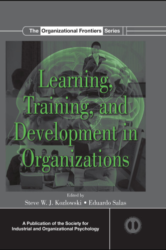 Learning, Training, and Development in Organizations (SIOP Organizational Frontiers Series)