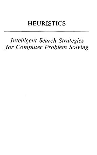 Heuristics: intelligent search strategies for computer problem solving
