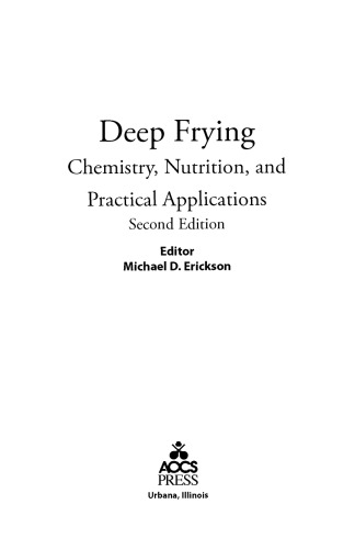Deep Frying: Chemistry, Nutrition, and Practical Applications
