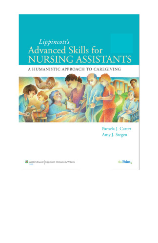 Lippincott's Advanced Skills for Nursing Assistants: A Humanistic Approach to Caregiving