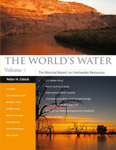 The World's Water, Volume 7: The Biennial Report on Freshwater Resources