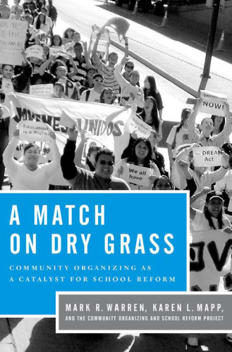 A Match on Dry Grass: Community Organizing as a Catalyst for School Reform