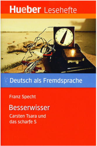 Der Besserwisser. Leseheft: Carsten Tsara und das scharfe S