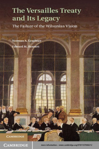 The Versailles Treaty and Its Legacy: The Failure of the Wilsonian Vision
