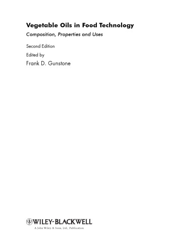Vegetable Oils in Food Technology: Composition, Properties and Uses