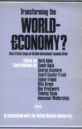 Transforming the World Economy: Nine Critical Essays on the New International Economic Order