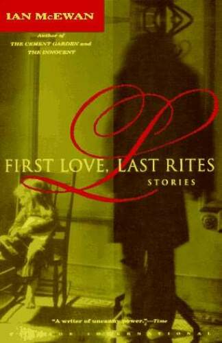 First Love, Last Rites: Stories