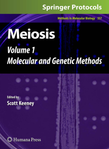 Meiosis: Volume 1, Molecular and Genetic Methods