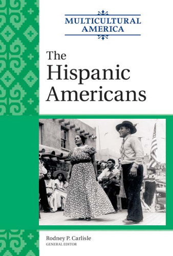The Hispanic Americans (Multicultural America)