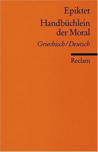Handbüchlein der Moral (Griechisch - Deutsch)