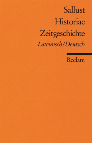 Historiae. Zeitgeschichte (Lateinisch - Deutsch)