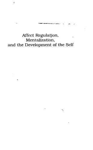 Affect regulation, mentalization, and the development of the self