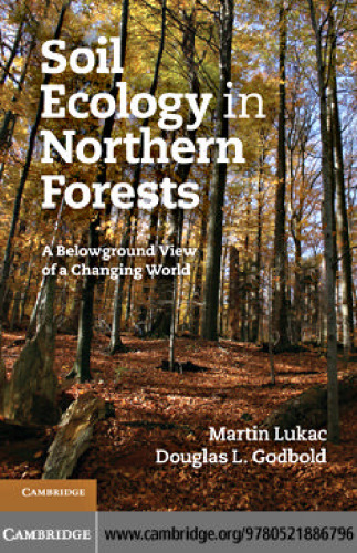 Soil Ecology in Northern Forests: A Belowground View of a Changing World