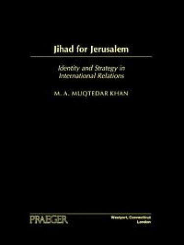 Jihad for Jerusalem: Identity and Strategy in International Relations