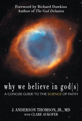 Why We Believe in God(s): A Concise Guide to the Science of Faith