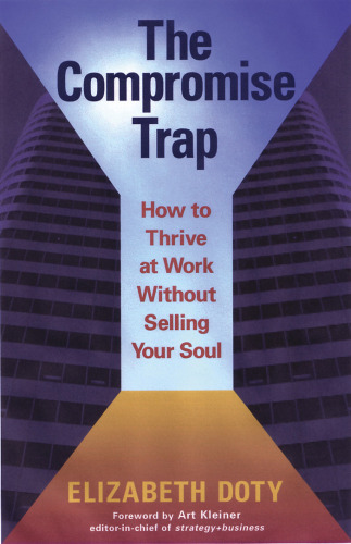 The Compromise Trap: How to Thrive at Work Without Selling Your Soul