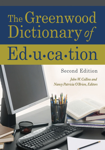 The Greenwood Dictionary of Education, Second edition