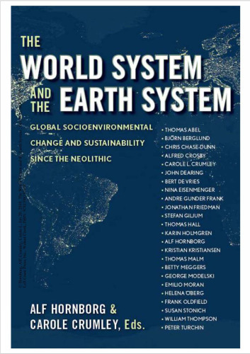 The world system and the Earth system: global socioenvironmental change and sustainability since the Neolithic
