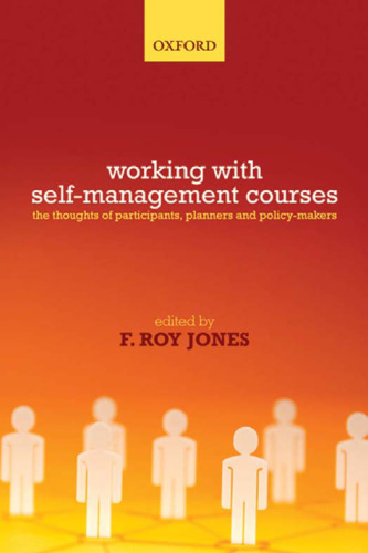 Working with Self-Management Courses: The thoughts of participants, planners and policy makers