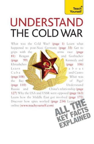Understand the Cold War (Teach Yourself)