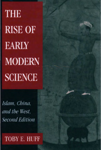 The Rise of Early Modern Science : Islam, China, and the West (Second Edition)