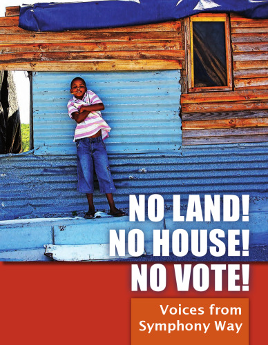 No Land! No House! No Vote!: Voices from Symphony Way