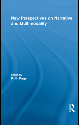 New Perspectives on Narrative and Multimodality (Routledge Studies in Multimodality)