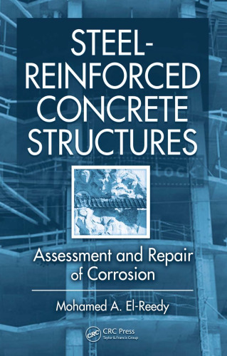 Steel-Reinforced Concrete Structures: Assessment and Repair of Corrosion