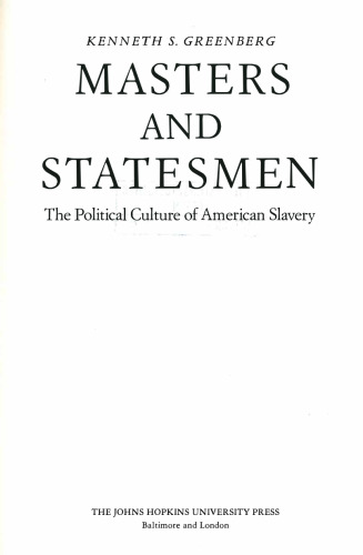 Masters and Statesmen: The Political Culture of American Slavery
