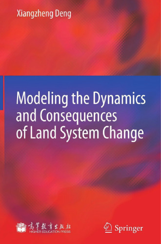 Modeling the Dynamics and Consequences of Land System Change