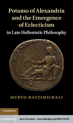 Potamo of Alexandria and the Emergence of Eclecticism in Late Hellenistic Philosophy