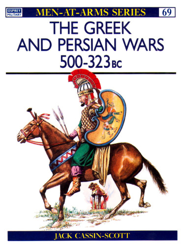The Greek and Persian Wars 500-323 B.C.