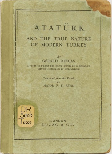ATATURK   AND THE TRUE NATURE  OF MODERN TURKEY