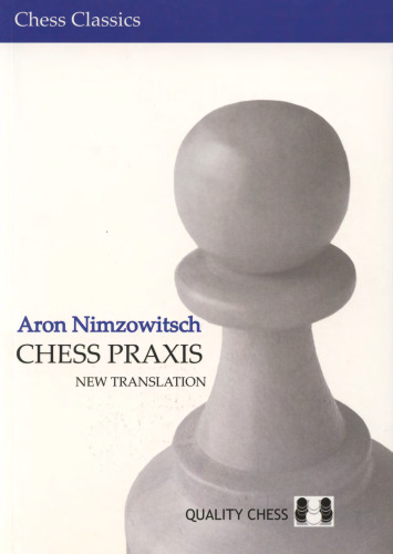 Chess Praxis: The Praxis of My System