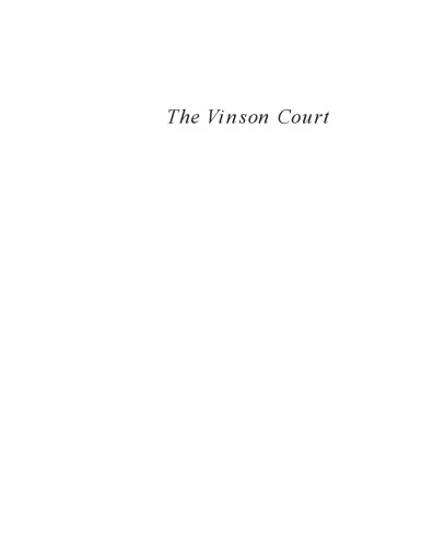 The Vinson Court: Justices, Rulings, and Legacy (ABC-CLIO Supreme Court Handbooks)