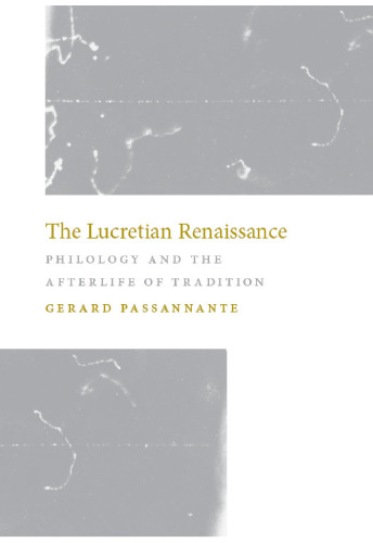 The Lucretian Renaissance: Philology and the Afterlife of Tradition