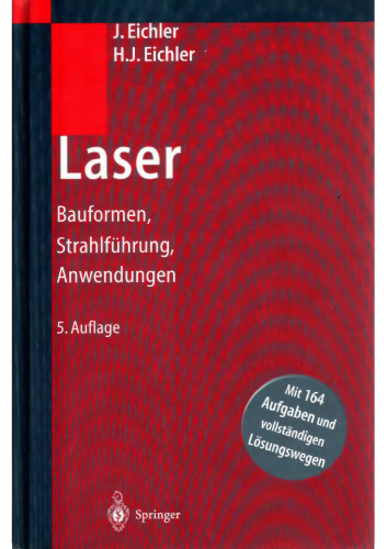 Laser: Bauformen, Strahlführung, Anwendungen