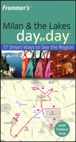Frommer's Milan and The Lakes Day by Day (Frommer's Day by Day - Pocket)