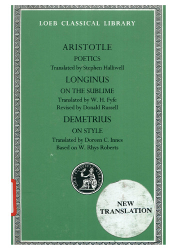 Aristotle: Poetics; Longinus: On the Sublime; Demetrius: On Style