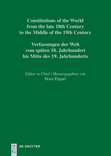 Constitutions of the World from the Late 18th Century to the Middle of the 19th Century: Sources on the Rise of Modern Constitutionalism: America: Volume 1
