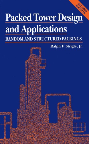 Packed Tower Design and Applications: Random and structured packings
