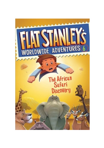 Flat Stanley's Worldwide Adventures #6: The African Safari Discovery