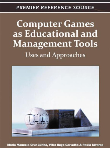Computer Games as Educational and Management Tools: Uses and Approaches