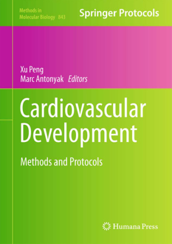 Cardiovascular Development (Methods in Molecular Biology, v843)