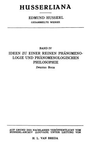 Ideen zu einer reinen Phänomenologie und phänomenologischen Philosophie: Zweites Buch: Phänomenologische Untersuchungen zur Konstitution