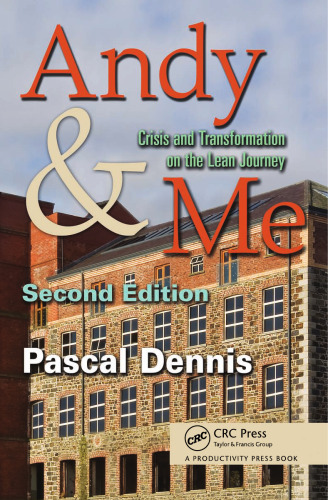 Andy & Me: Crisis & Transformation on the Lean Journey, Second edition