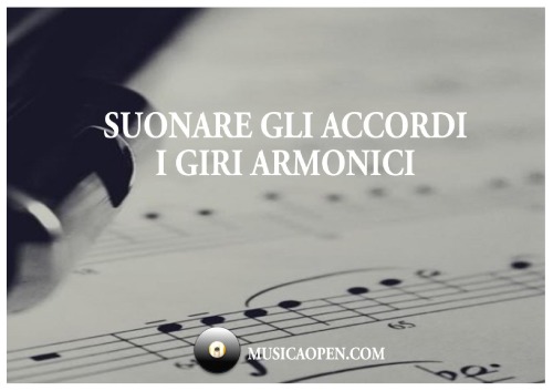 Suonare gli Accordi (i Giri Armonici)