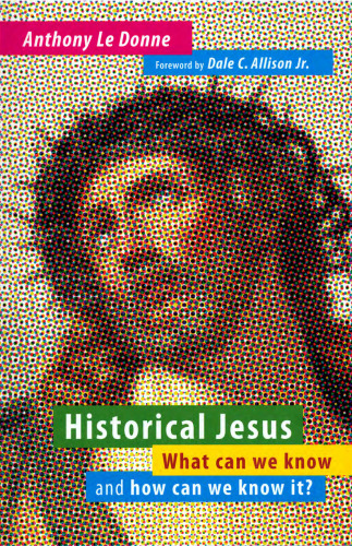 Historical Jesus: What Can We Know and How Can We Know It?