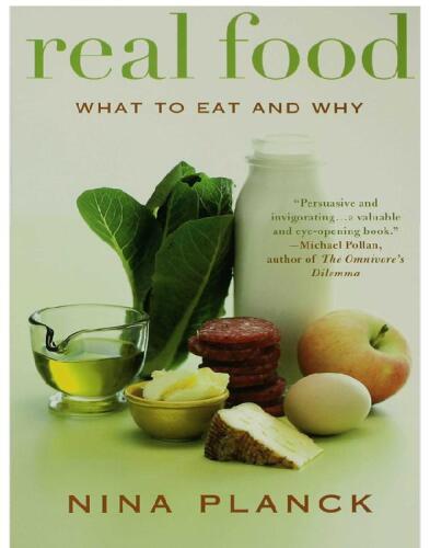 Real Food: What to Eat and Why