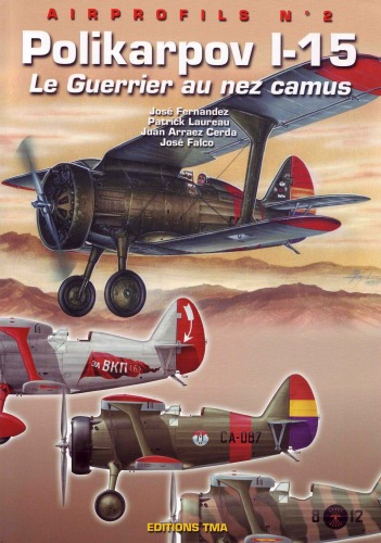 Polikarpov I-15 : Le Guerrier au nez camus (Airprofils nº2)